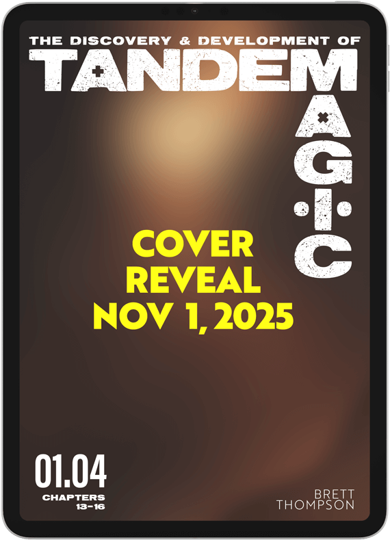 The Discovery & Development of Tandem Magic - Part 4